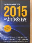 Schilling Péter - 2015 az áttörés éve - CD-vel [antikvár]