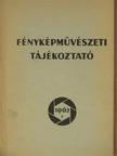 Bauer György - Fényképművészeti tájékoztató 1962/I. [antikvár]