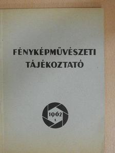 Bauer György - Fényképművészeti tájékoztató 1962/I. [antikvár]