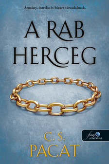 C. S. Pacat - A rab herceg (A rab herceg 1.)