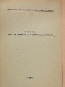 Szokolay Károly - Újra kell-e fordítani Arany Shakespeare-fordításait? (dedikált példány) [antikvár]
