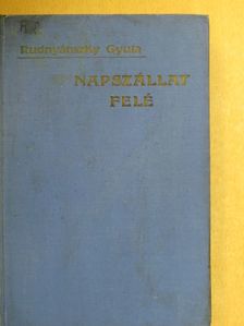 Rudnyánszky Gyula - Napszállat felé [antikvár]