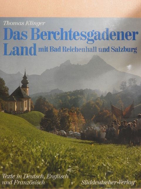 Thomas Klinger - Das Berchtesgadener Land [antikvár]