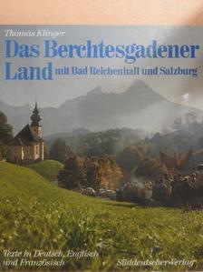 Thomas Klinger - Das Berchtesgadener Land [antikvár]