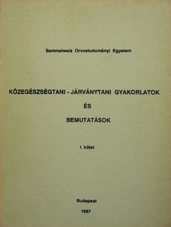 Biró György - Közegészségtani-járványtani gyakorlatok és bemutatások I. [antikvár]