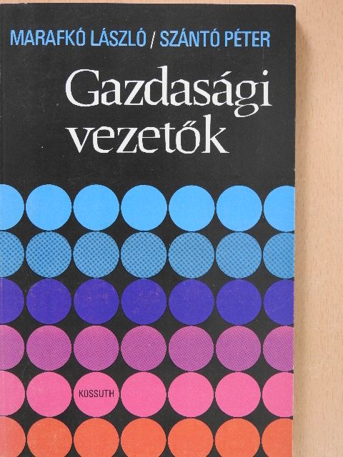 Marafkó László - Gazdasági vezetők [antikvár]
