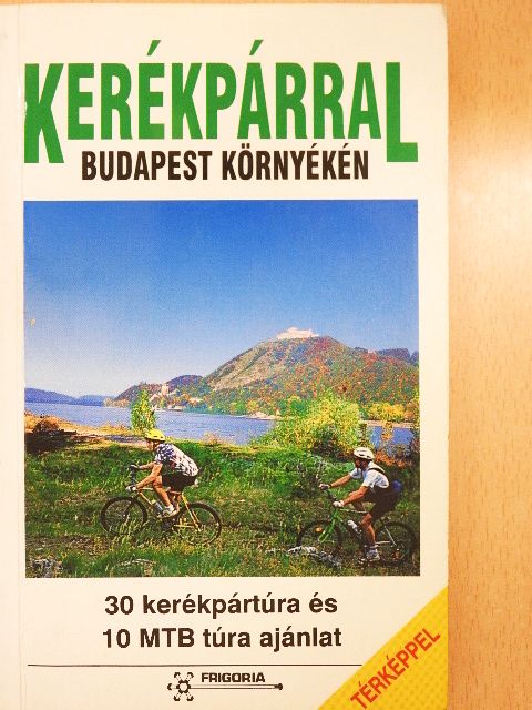 Balogh Gábor - Kerékpárral Budapest környékén [antikvár]