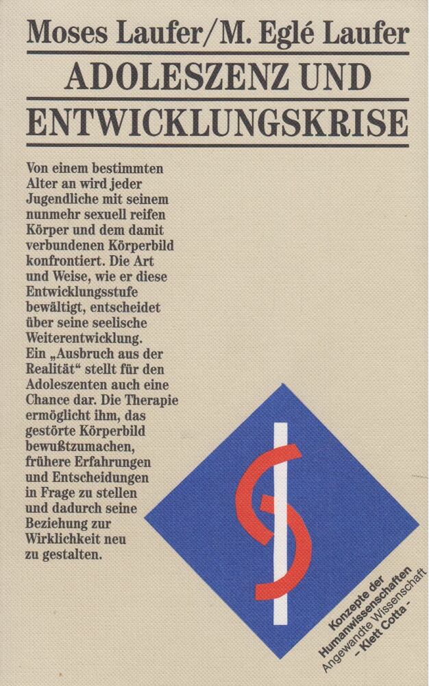 Moses Laufer, M. Eglé Laufer - Adoleszenz und Entwicklungskrise [antikvár]