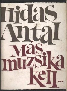 HIDAS ANTAL - Más muzsika kell... [antikvár]