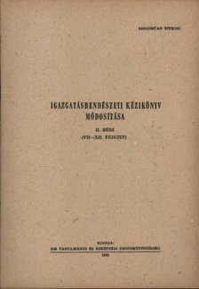 Dr. Hornok Bálint - Az igazságrendészeti kézikönyv módosítása II. (VII-XII. fejezet) [antikvár]