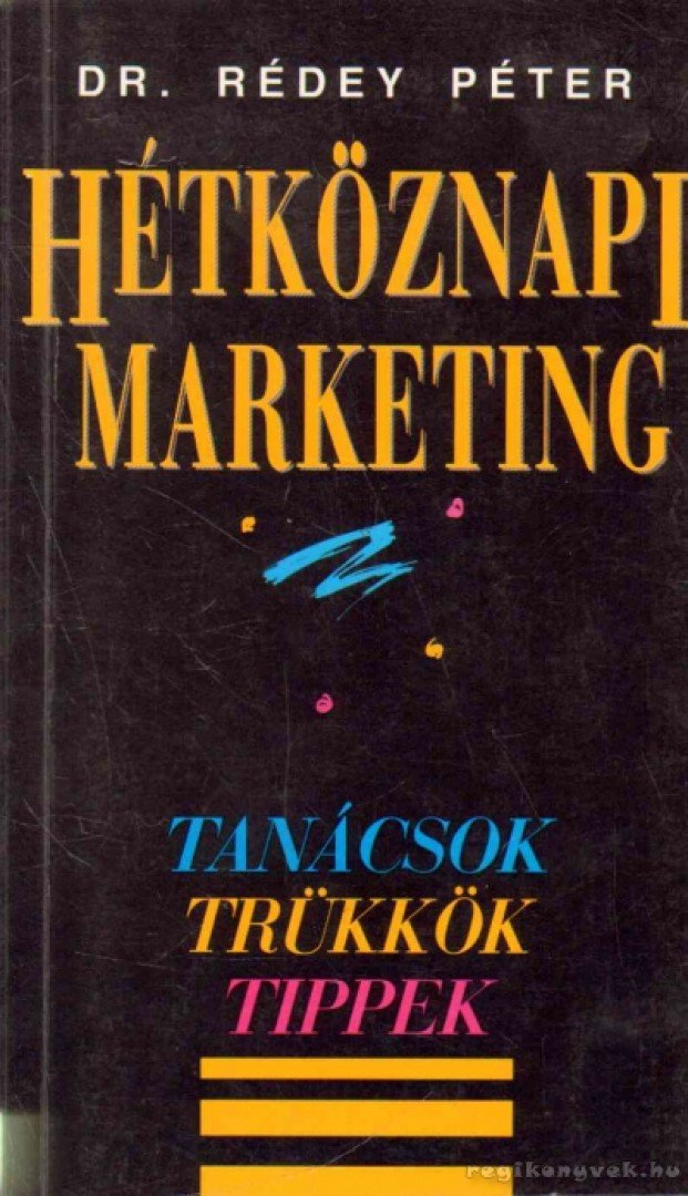 Rédey Péter Dr. - Hétköznapi marketing [antikvár]