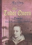 Alison Prince - My Tudor Queen [antikvár]