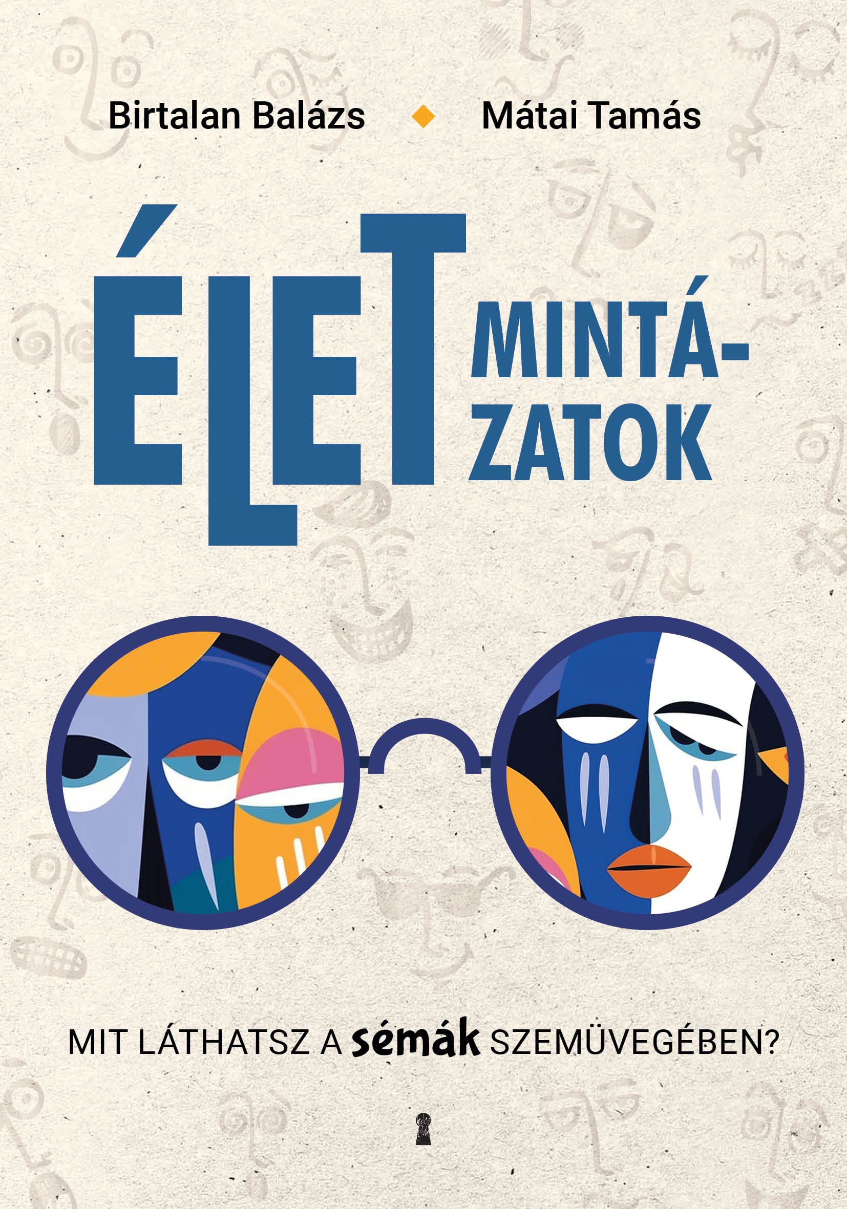 Birtalan Balázs-Mátai Tamás - Életmintázatok