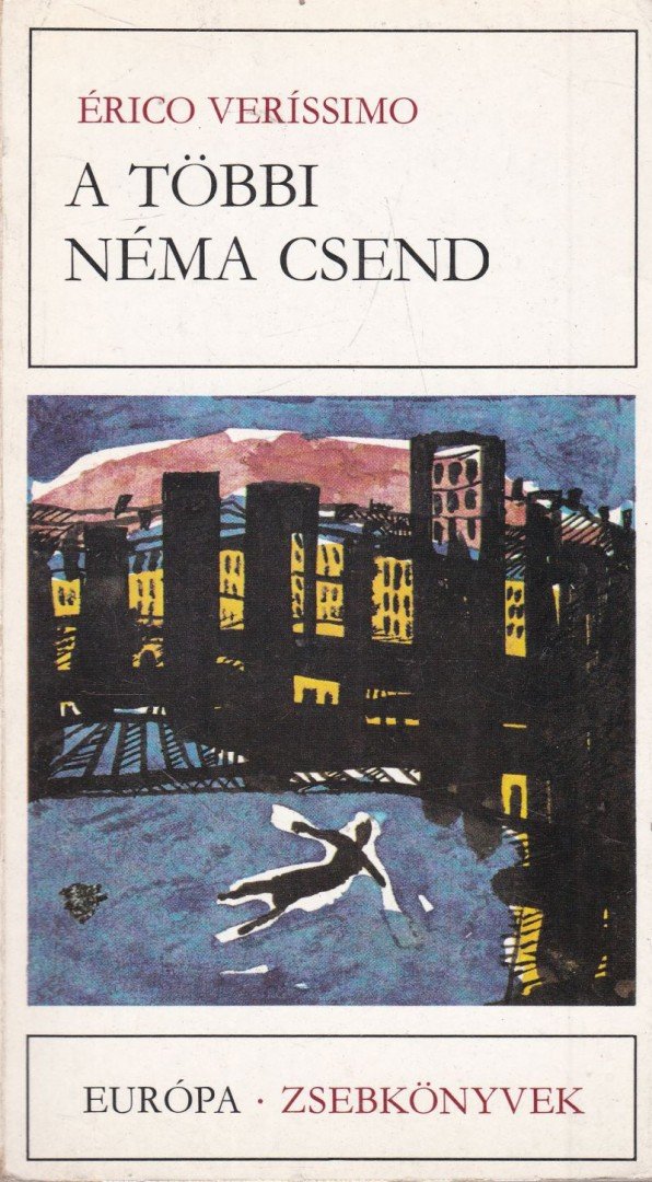 Veríssimo, Érico - A többi néma csend [antikvár]