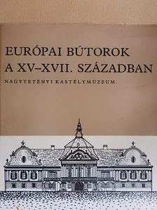 Batári Ferenc - Európai bútorok a XV-XVII. században [antikvár]