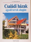 Hans-Peter Bauer-Böckler - Családi házak egyedi tervek alapján [antikvár]