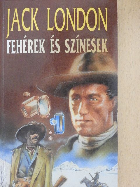 Jack London - Fehérek és színesek [antikvár]