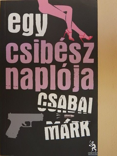Csabai Márk - Egy csibész naplója [antikvár]