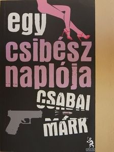 Csabai Márk - Egy csibész naplója [antikvár]