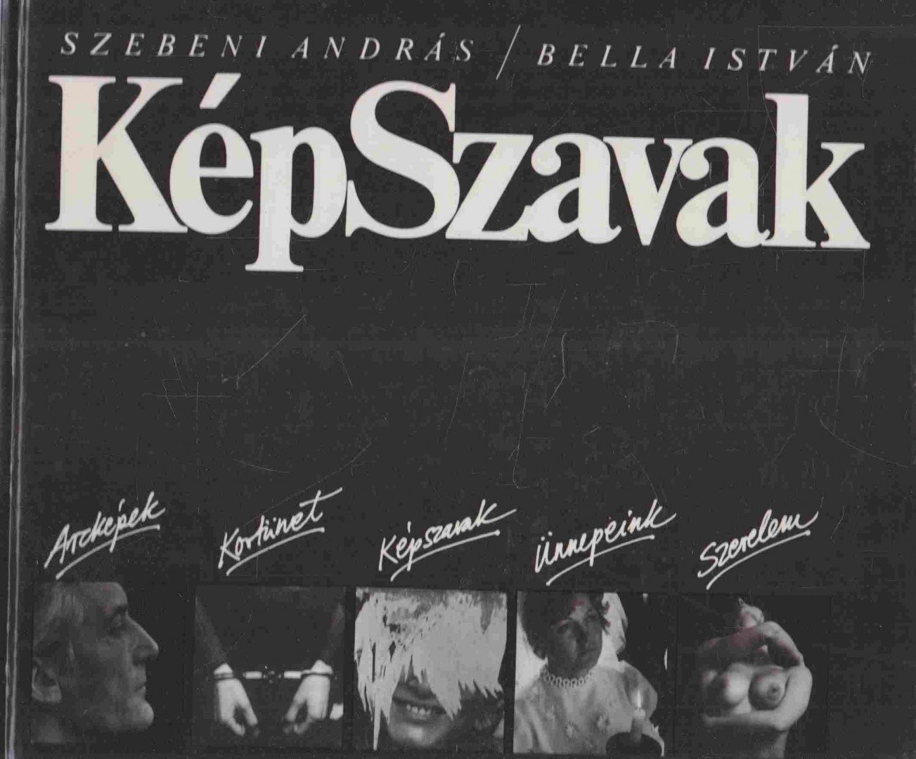 Szebeni András, Bella István - KépSzavak (dedikált) [antikvár]