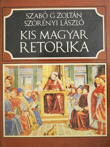 Szabó G. Zoltán - Kis magyar retorika (dedikált példány) [antikvár]