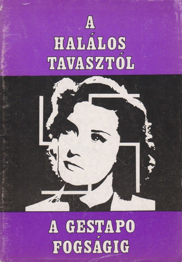 KRISTÓF KÁROLY - A halálos tavasztól a Gestapo fogságig [antikvár]
