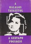 KRISTÓF KÁROLY - A halálos tavasztól a Gestapo fogságig [antikvár]