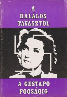 KRISTÓF KÁROLY - A halálos tavasztól a Gestapo fogságig [antikvár]