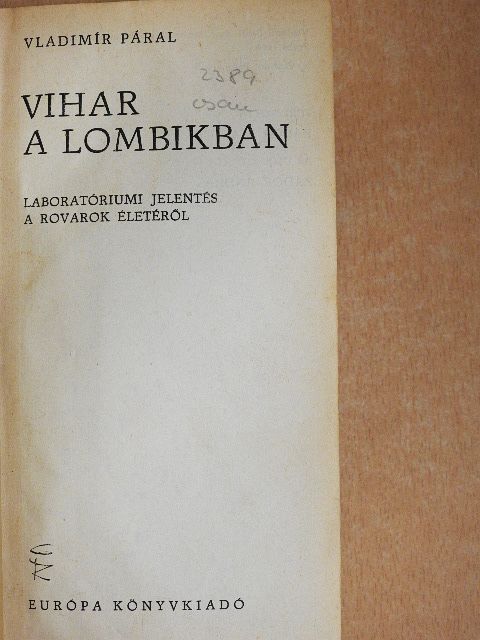 Miodrag Pavlovic - Vihar a lombikban/Híd a semmibe/A vizsgálat/A francia "új regény"/A szökés [antikvár]