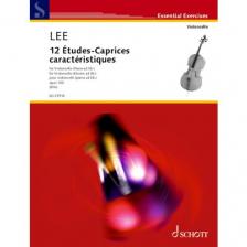 LEE - 12 ÉTUDES-CAPRICES CARACTÉRISTIQUES FOR VIOLONCELLO (PIANO AD LIB.) OP.100 (ELLIS)