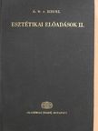 Georg Wilhelm Friedrich Hegel - Esztétikai előadások II. (töredék) [antikvár]