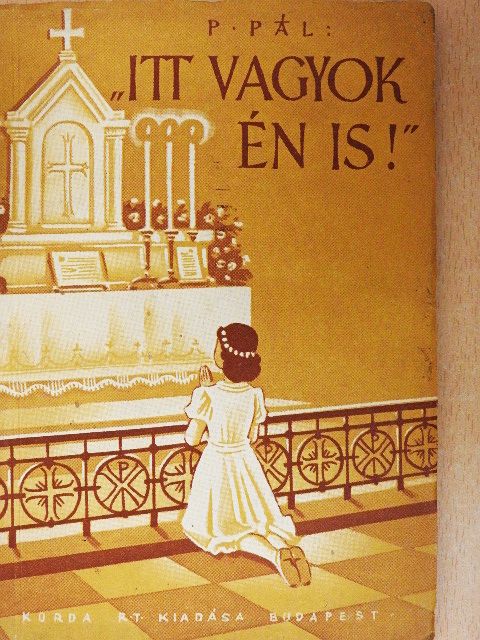 P. Pál - Itt vagyok én is! [antikvár]