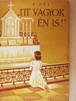 P. Pál - Itt vagyok én is! [antikvár]