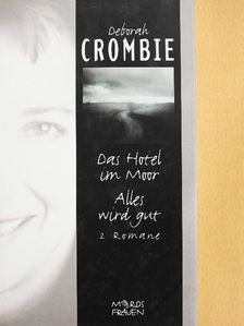 Deborah Crombie - Das Hotel im Moor/Alles wird gut [antikvár]