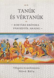 Nóvé Béla - Tanúk és vértanúk [antikvár]