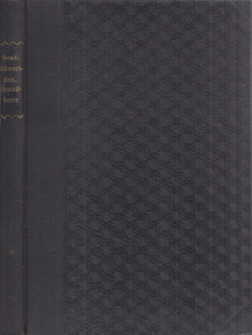 L. Szondi - Schwachsinn und innere Sekretion / Die Revision der Neurastheniefrage (egybekötve) [antikvár]