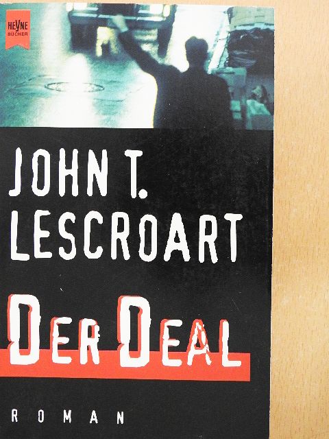 John T. Lescroart - Der Deal [antikvár]