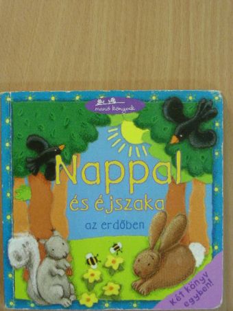 Gaby Goldsack - Nappal és éjszaka az erdőben/Éjszaka és nappal az erdőben [antikvár]