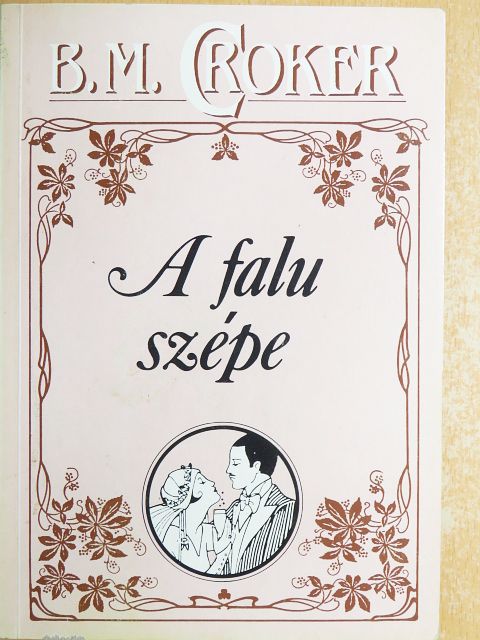 B. M. Croker - A falu szépe [antikvár]