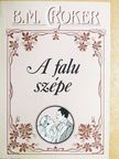 B. M. Croker - A falu szépe [antikvár]
