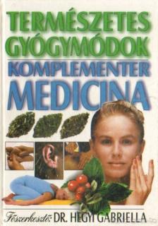 Dr Hegyi Gabriella - Természetes gyógymódok [antikvár]