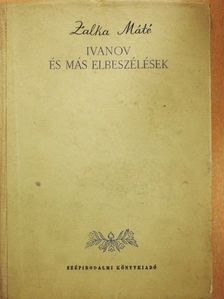 Zalka Máté - Ivanov és más elbeszélések [antikvár]