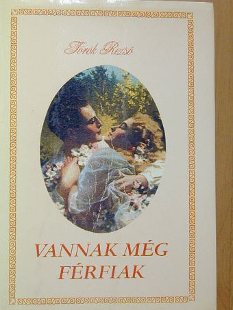 Török Rezső - Vannak még férfiak [antikvár]