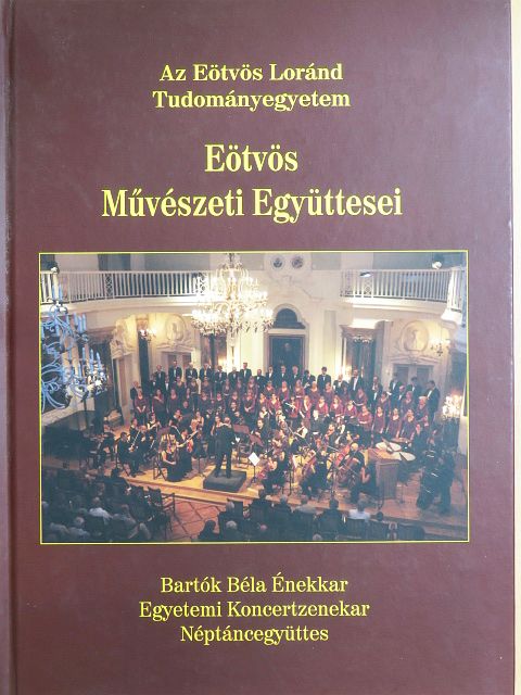 Dr. Kovács Ilona - Az Eötvös Loránd Tudományegyetem Eötvös Művészeti Együttesei [antikvár]