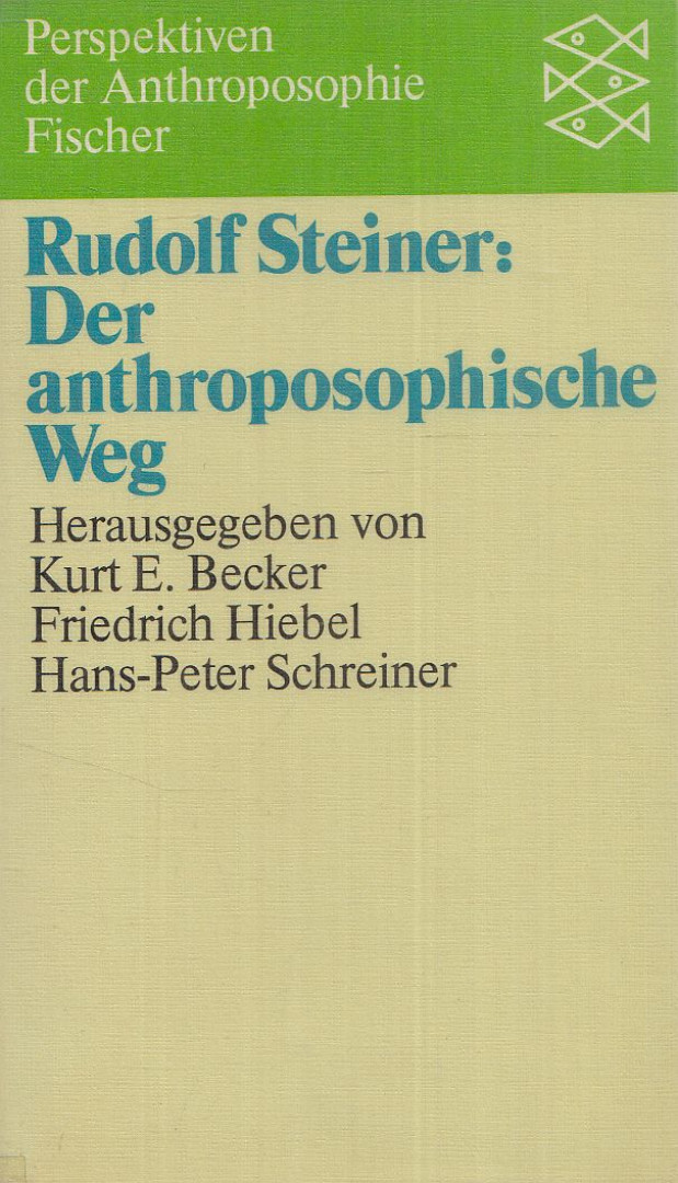Rudolf Steiner - Der anthroposophische Weg [antikvár]