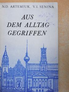 N. D. Artemjuk - Aus dem Alltag gegriffen [antikvár]