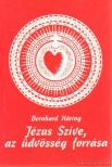Bernhard Haring - Jézus Szíve, az üdvösség forrása [antikvár]
