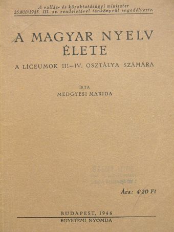 Medgyesi Marida - A magyar nyelv élete [antikvár]