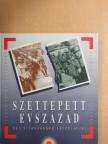 Kardos G. György - Széttépett évszázad [antikvár]