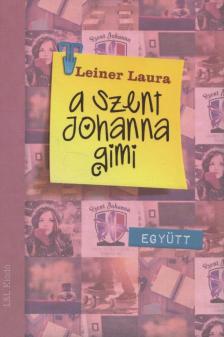 Leiner Laura - A Szent Johanna gimi 2. - Együtt [antikvár]